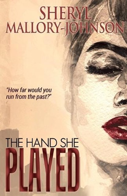The Hand She Played, MALLORY-JOHNSON,  Sheryl - Paperback - 9780982208540