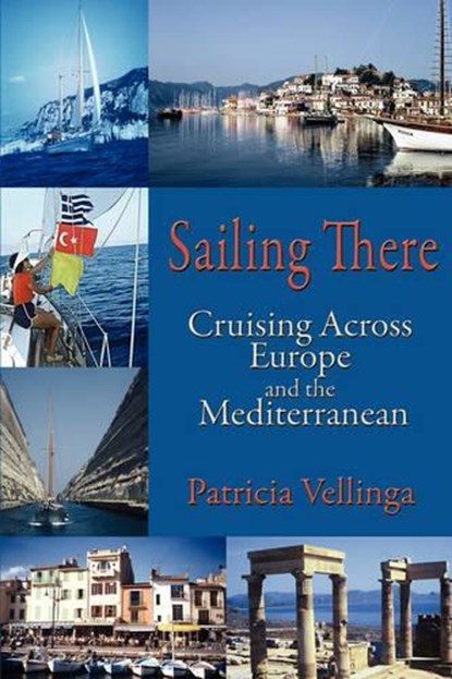 Sailing There, Patricia A Vellinga - Paperback - 9780982236109