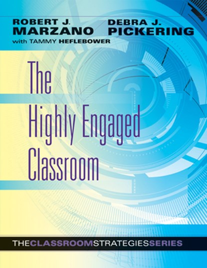 The Highly Engaged Classroom, Robert J. Marzano - Paperback - 9780982259245