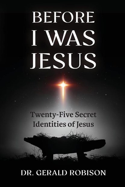 Before I Was Jesus, Gerald Robison - Paperback - 9780982260791