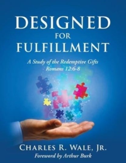 Designed for Fulfillment, Charles R Wale - Paperback - 9780982265390
