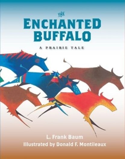 The Enchanted Buffalo, BAUM,  L. Frank - Gebonden - 9780982274934