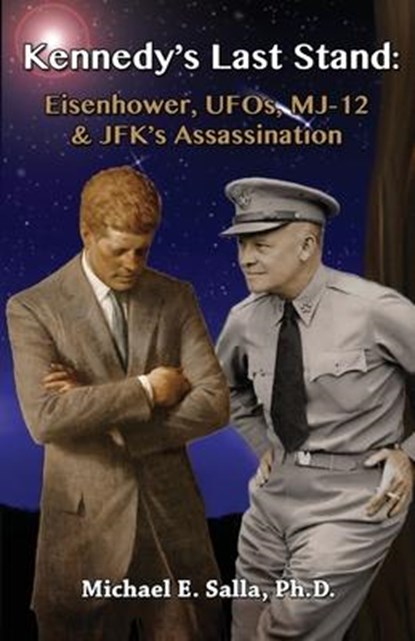 Kennedy's Last Stand, Michael E Salla - Paperback - 9780982290262