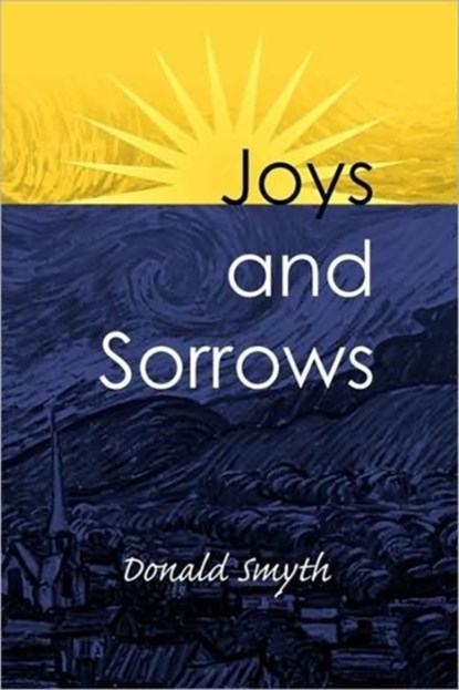 Joys and Sorrows, Donald Smyth - Paperback - 9780982300299