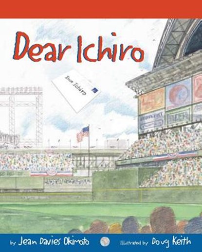 Dear Ichiro, Jean Davies Okimoto - Paperback - 9780982316719
