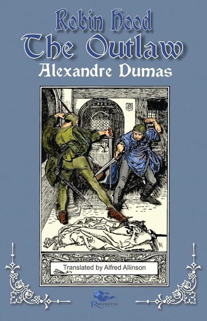 Robin Hood the Outlaw, Alexandre Dumas - Paperback - 9780982371473