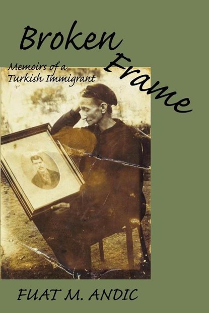 Broken Frame, Fuat M Andic - Paperback - 9780982386767