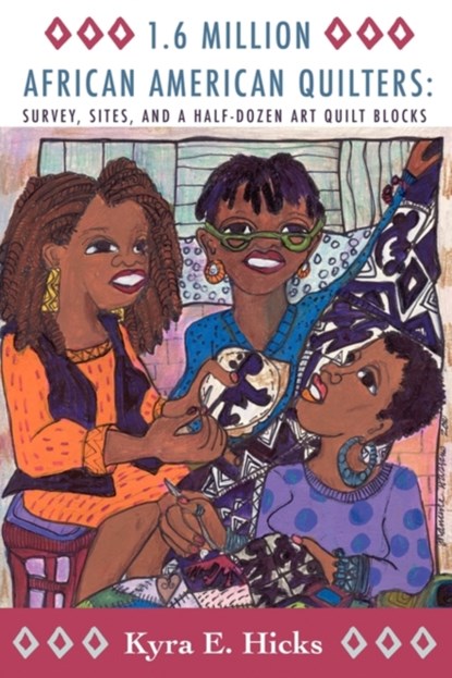 1.6 Million African American Quilters, Kyra E. Hicks - Paperback - 9780982479674