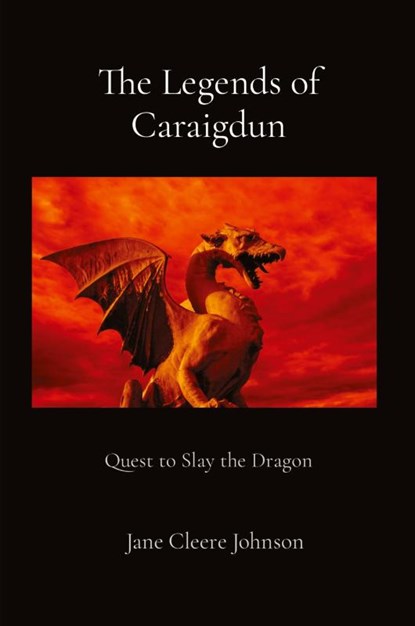 The Legends of Caraigdun, Jane Cleere Johnson - Paperback - 9780982536087