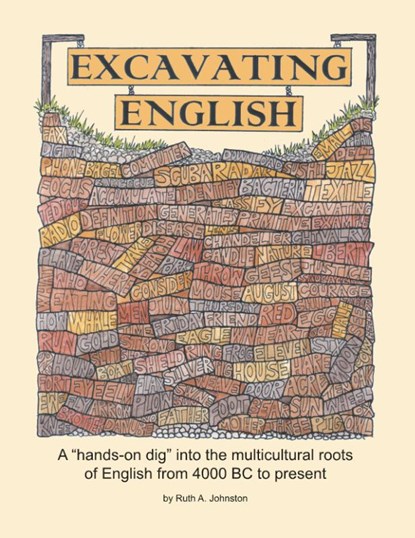Excavating English, Ruth A Johnston ; Ellen Johnston McHenry - Paperback - 9780982537732