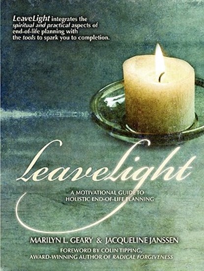 LeaveLight, Marilyn L. Geary ; Jacqueline Janssen - Paperback - 9780982537817