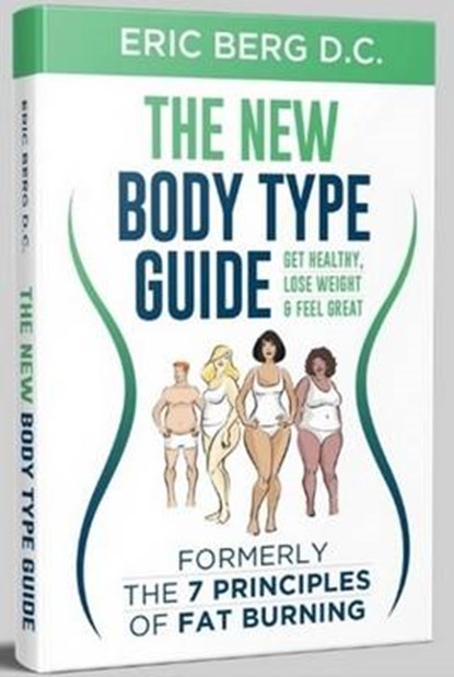 Dr. Berg's New Body Type Guide, BERG,  Eric - Gebonden - 9780982601631