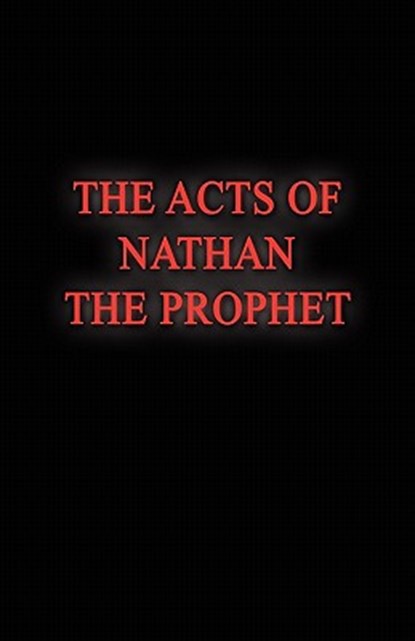 The Acts of Nathan the Prophet, Nathan J. Isbell - Paperback - 9780982609217