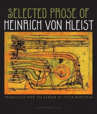 Selected Prose of Heinrich von Kleist, Heinrich von Kleist - Ebook - 9780982624678