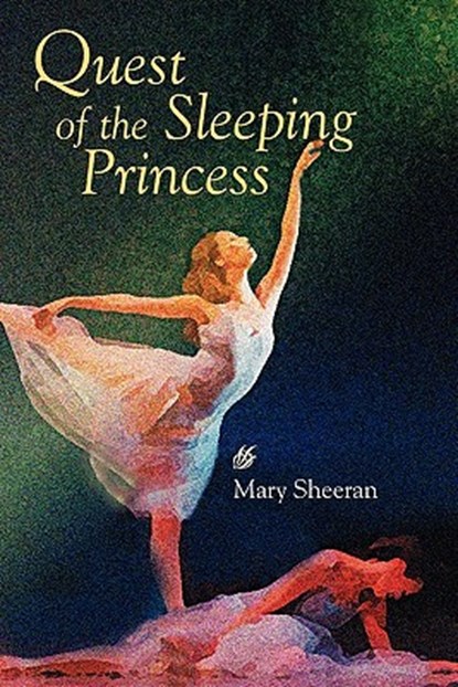 Quest of the Sleeping Princess, Mary Sheeran - Paperback - 9780982632109
