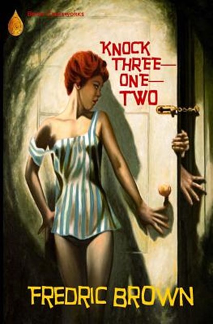 Knock Three-One-Two, Fredric Brown - Paperback - 9780982633915
