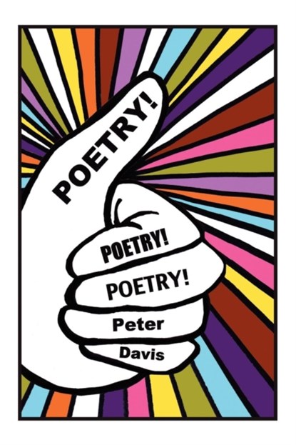 Poetry! Poetry! Poetry!, Peter Davis - Paperback - 9780982658703