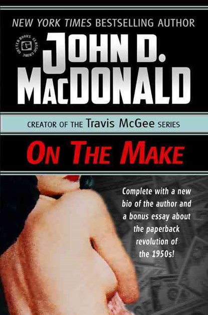On the Make, John D. MacDonald - Paperback - 9780982688724