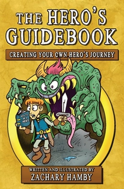 The Hero's Guidebook, HAMBY,  Zachary - Paperback - 9780982704974