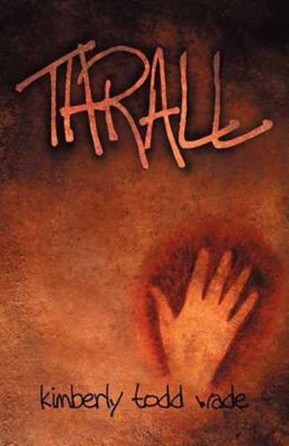 Thrall, Kimberly Todd Wade - Overig - 9780982725634