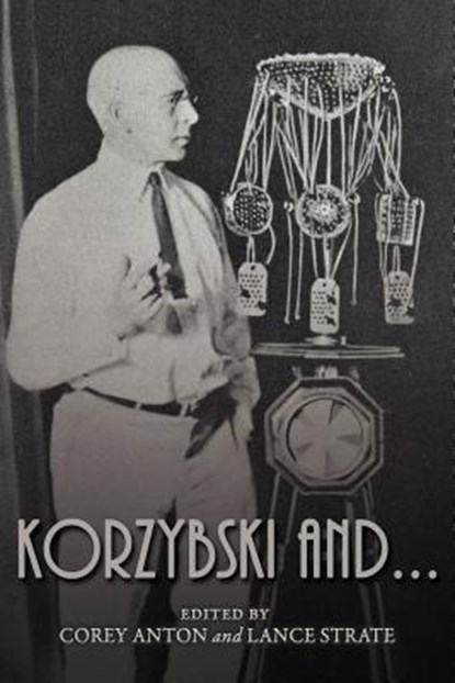 Korzybski And..., Corey Anton ; Lance (both at Fordham University) Strate - Paperback - 9780982755976