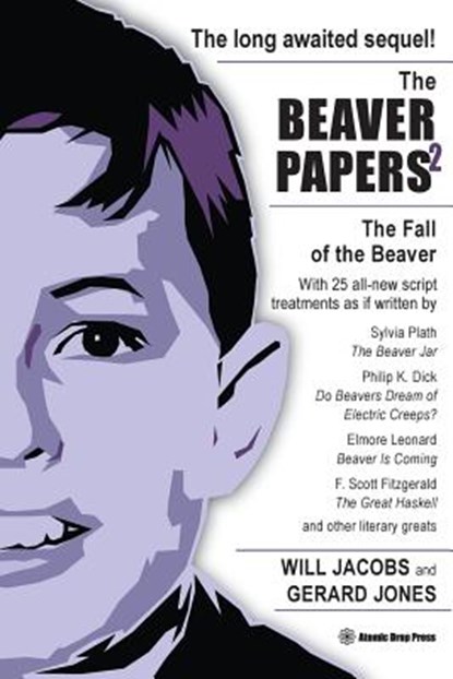 The Beaver Papers 2: The Fall of the Beaver, Gerard Jones - Paperback - 9780982766989