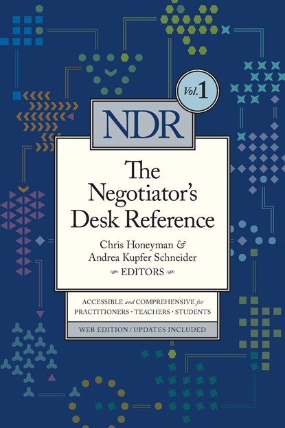 The Negotiator's Desk Reference, Chris Honeyman ; Andrea Kupfer Schneider - Paperback - 9780982794654