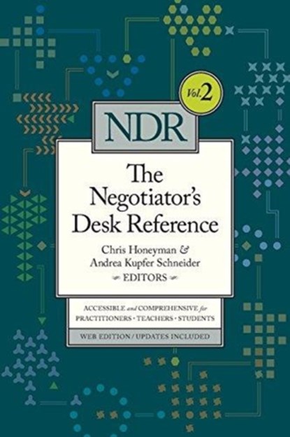 The Negotiator's Desk Reference, Chris Honeyman ; Andrea Kupfer Schneider - Paperback - 9780982794661
