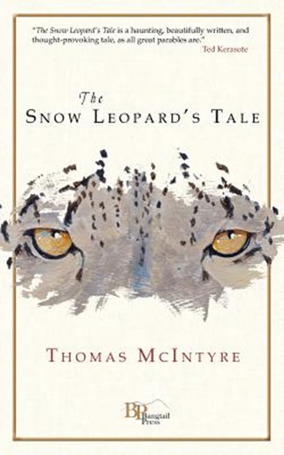The Snow Leopard's Tale, Thomas McIntyre - Paperback - 9780982860151