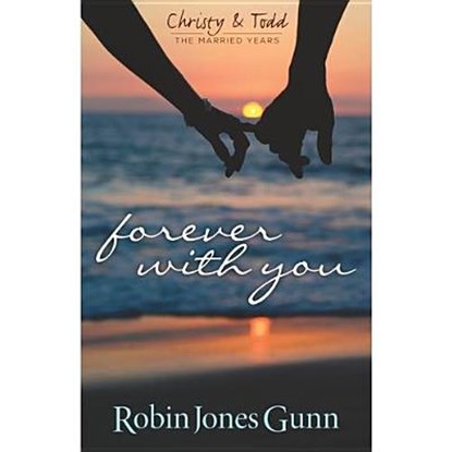 FOREVER W/YOU (CHRISTY & TODD, Robin Jones Gunn - Paperback - 9780982877210