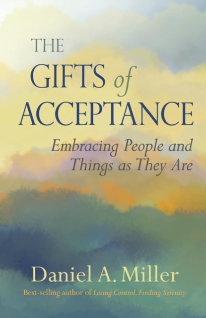 The Gifts of Acceptance, Daniel a Miller - Paperback - 9780982893050