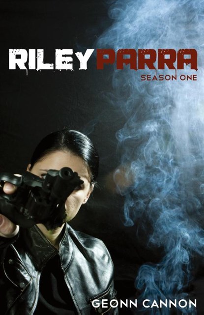 Riley Parra Season One, Geonn Cannon - Paperback - 9780982898932