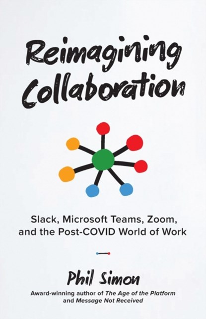 Reimagining Collaboration, Phil Simon - Paperback - 9780982930229