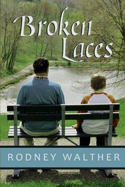Broken Laces, Rodney Walther - Paperback - 9780982944608