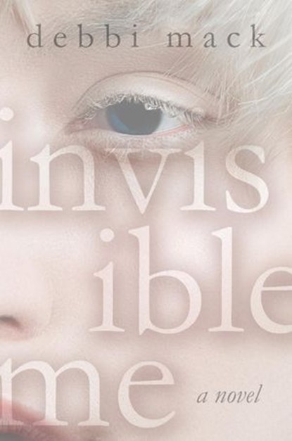 Invisible Me, Debbi Mack - Ebook - 9780982950890