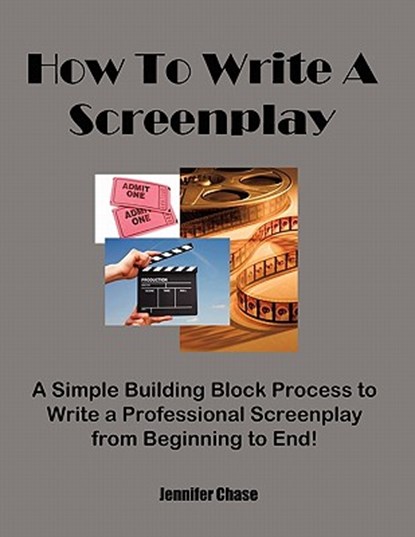 How to Write a Screenplay, Jennifer Chase - Paperback - 9780982953617