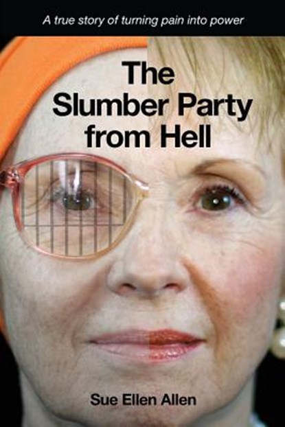 The Slumber Party from Hell, Sue Ellen Allen - Paperback - 9780982958926