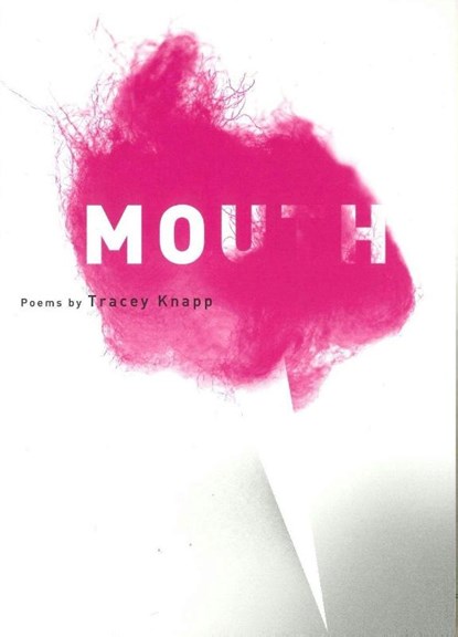 Mouth, Tracey Knapp - Paperback - 9780983074786
