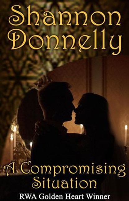 A Compromising Sitation, Shannon Donnelly - Ebook - 9780983142331