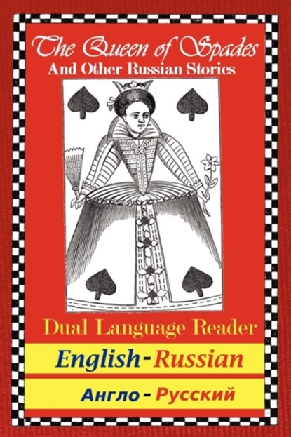 The Queen of Spades and Other Russian Stories, Alexander S Pushkin ; Anton Chekhov ; Fydor Dostoyevsky - Paperback - 9780983150336