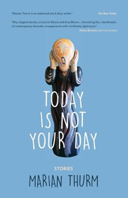 Today Is Not Your Day, Marian Thurm - Paperback - 9780983150558