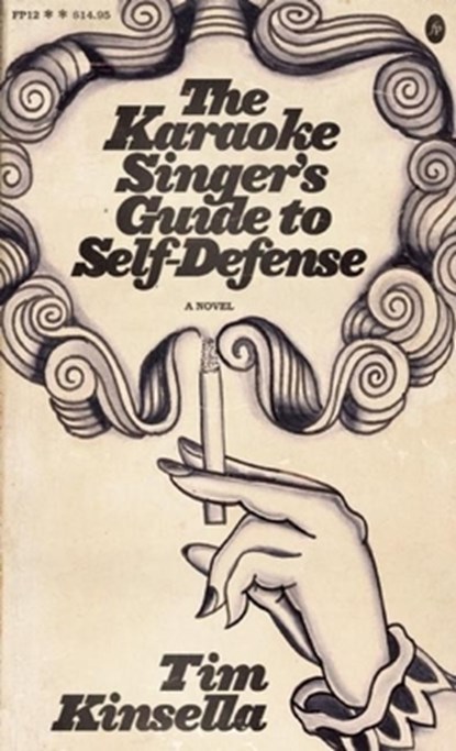 The Karaoke Singer's Guide to Self-Defense, Tim Kinsella - Paperback - 9780983186304