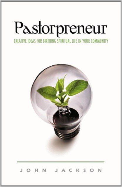 Pastorpreneur, JACKSON,  John - Paperback - 9780983195856
