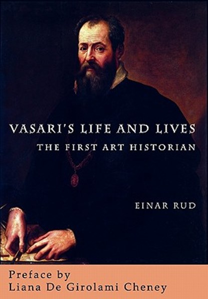 Vasari's Life and Lives, Einar Rud - Paperback - 9780983245162
