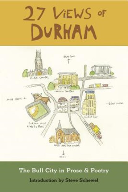 27 Views of Durham: The Bull City in Prose & Poetry, Steve Schewel - Paperback - 9780983247531