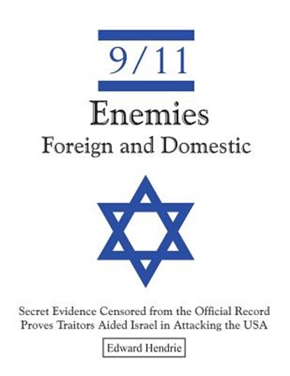 9/11-Enemies Foreign and Domestic, Edward Hendrie - Paperback - 9780983262732