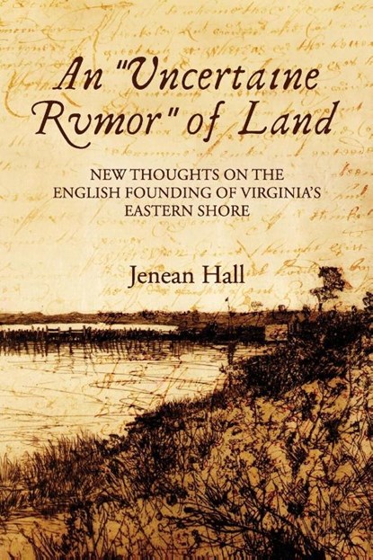 An Uncertaine Rumor of Land, Jenean Hall - Paperback - 9780983266013