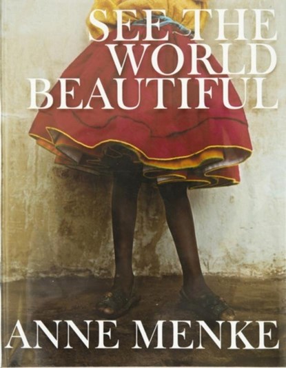 See the World Beautiful, Anne Menke - Gebonden - 9780983270270