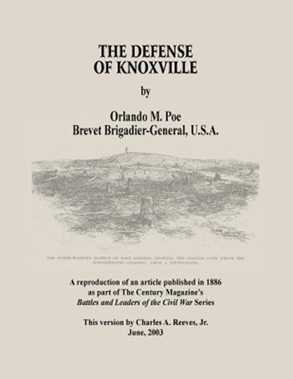 The Defense of Knoxville, Charles a. Reeves Jr - Paperback - 9780983299646
