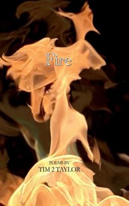 Fire, Tim 2. Taylor - Gebonden - 9780983338246